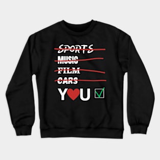 Only you Crewneck Sweatshirt